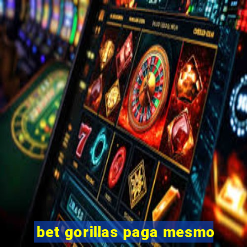 bet gorillas paga mesmo